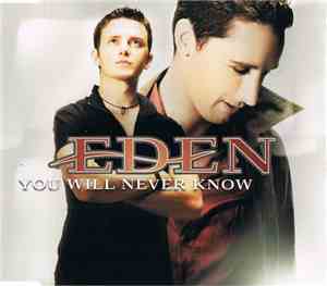 Eden  - You Will Never Know