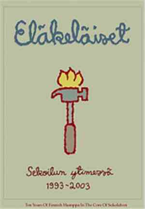 Eläkeläiset - Sekoilun Ytimessä 1993-2003