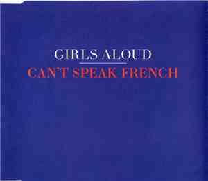 Girls Aloud - Can't Speak French