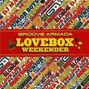 Groove Armada - Lovebox Weekender