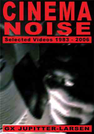 GX Jupitter-Larsen - Cinema Noise