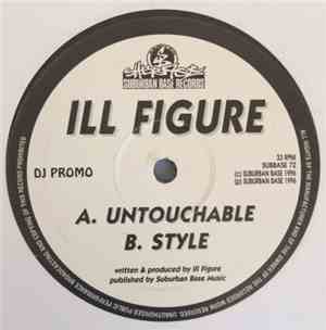 Ill Figure - Untouchable / Style