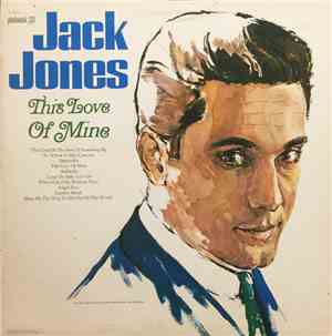 Jack Jones - This Love Of Mine