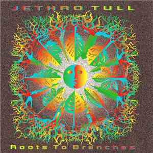 Jethro Tull - Roots To Branches