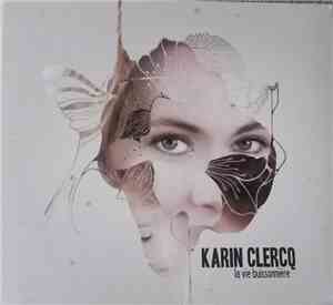 Karin Clercq - la Vie Buissonniere
