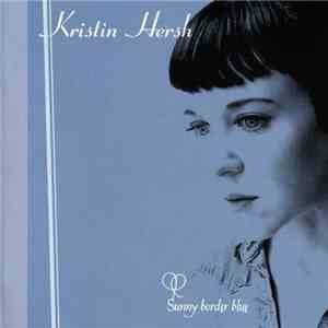 Kristin Hersh - Sunny Border Blue