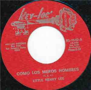 Little Henry Lee - Como Los Meros Hombres