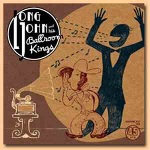 Long John And His Ballroom Kings - Long John And His Ballroom Kings