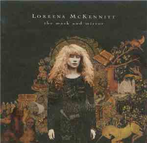 Loreena McKennitt - The Mask And Mirror