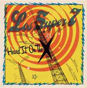 Los Super 7 - Heard It On The X