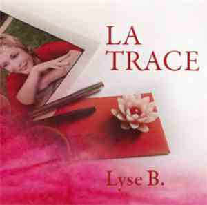 Lyse B. - La Trace
