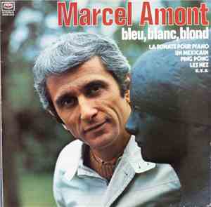 Marcel Amont - Bleu,Blanc,Blond