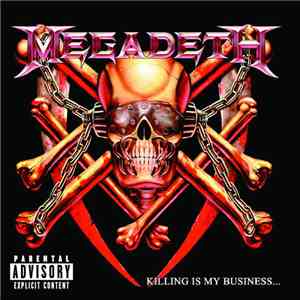 Megadeth - Killing Is My Business...And Business Is Good! [Explicit]