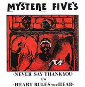 Mystere Five's - Never Say Thank You