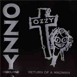 Ozzy Osbourne - Return Of A Madman