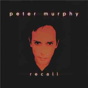 Peter Murphy - Recall