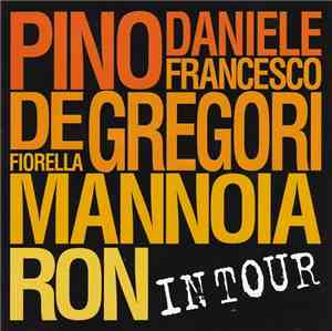 Pino Daniele, Francesco De Gregori, Fiorella Mannoia, Ron  - In Tour