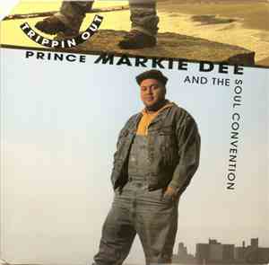 Prince Markie Dee And The Soul Convention - Trippin Out