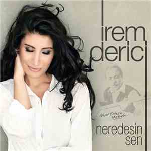 İrem Derici - Neredesin Sen