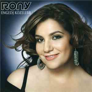 Rony - Engedj Közelebb
