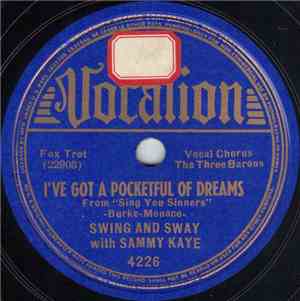 Swing And Sway With Sammy Kaye - I've Got A Pocketful Of Dreams / Don't Let ...