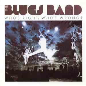 The Blues Band - Who's Right, Who's Wrong?
