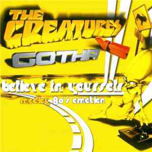 The Creatures  vs. Gotha - Believe In Yourself Medley 80's Emotion