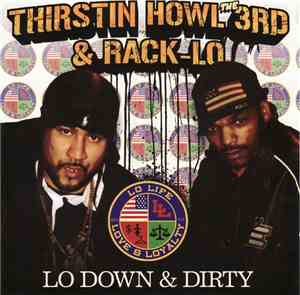 Thirstin Howl The 3rd & Rack-Lo - Lo Down & Dirty