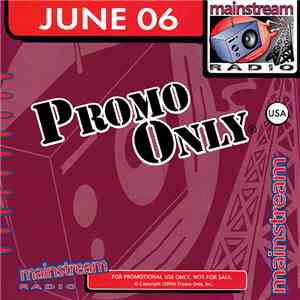 Various - Promo Only Mainstream Radio: June 2006