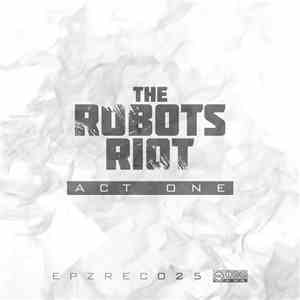Various - The Robots Riot - Act One
