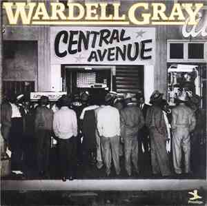 Wardell Gray - Central Avenue