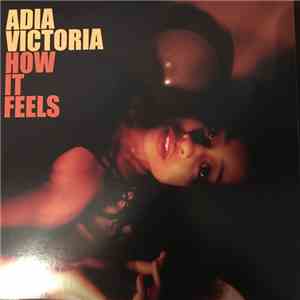 Adia Victoria - How It Feels