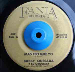 Babby Quesada Y Su Orquesta - Mas Feo Que Yo / El Guiro Sabroso