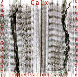 Calx  - Improvisations Vol. 1