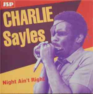 Charlie Sayles - Night Ain't Right
