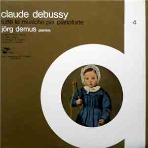 Claude Debussy - Jörg Demus - Tutte Le Musiche Per Pianoforte - 4: Images ( ...