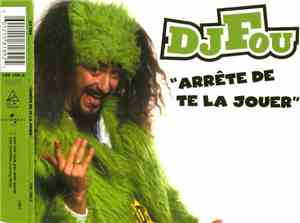 DJ Fou  - Arrête De Te La Jouer