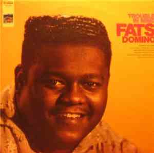 Fats Domino - Trouble In Mind