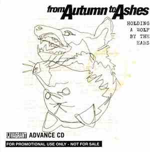 From Autumn To Ashes - Holding A Wolf By The Ears
