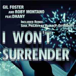Gil Foster And Roby Montano Feat. Dhany - I Won't Surrender