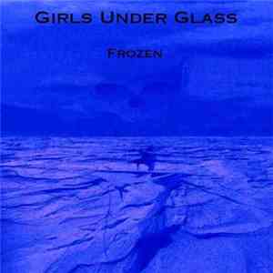 Girls Under Glass - Frozen
