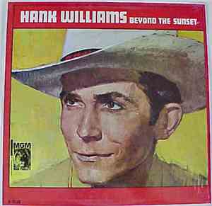 Hank Williams - Beyond The Sunset