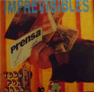 Imprevisibles - Todo Por Nada