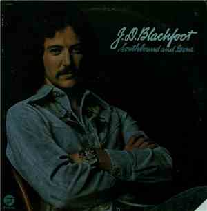 J. D. Blackfoot - Southbound And Gone