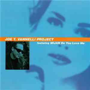 Joe T. Vannelli Project Featuring Mijan - Do You Love Me