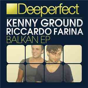 Kenny Ground, Riccardo Farina - Balkan EP