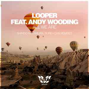 LOOPer  Feat. Andy Wooding - All We Are