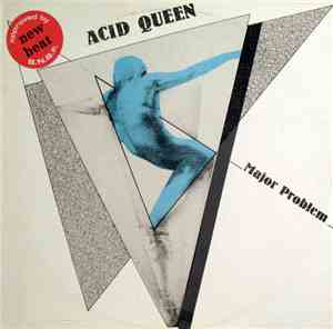 Major Problem - Acid Queen