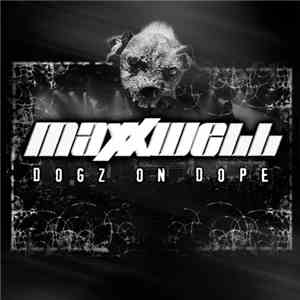 Maxxwell - Dogz On Dope