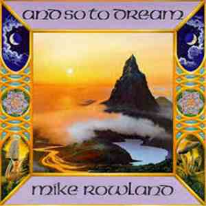 Mike Rowland  - And So To Dream
